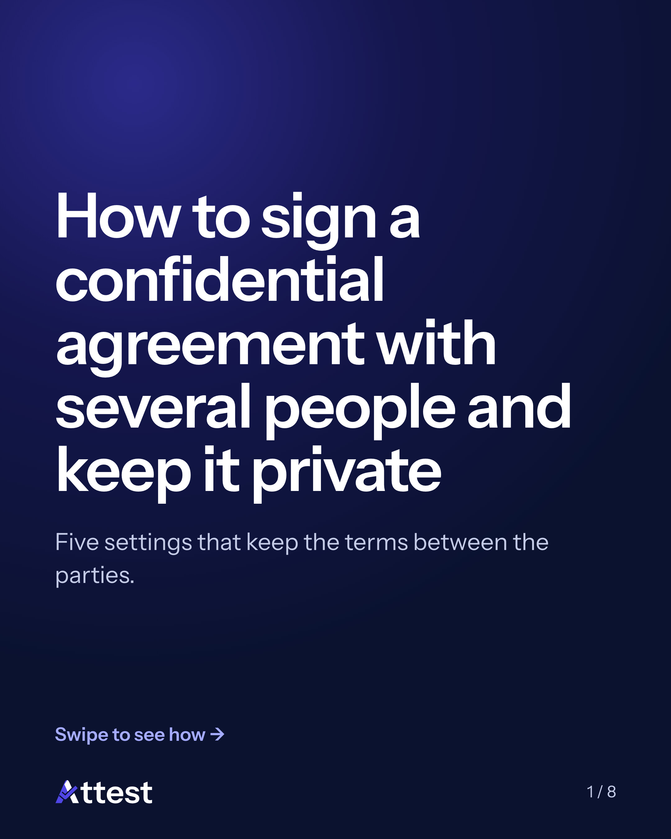 Slide 1 of 8. How to sign a confidential agreement with several people and keep it private. Five settings that keep the terms between the parties.