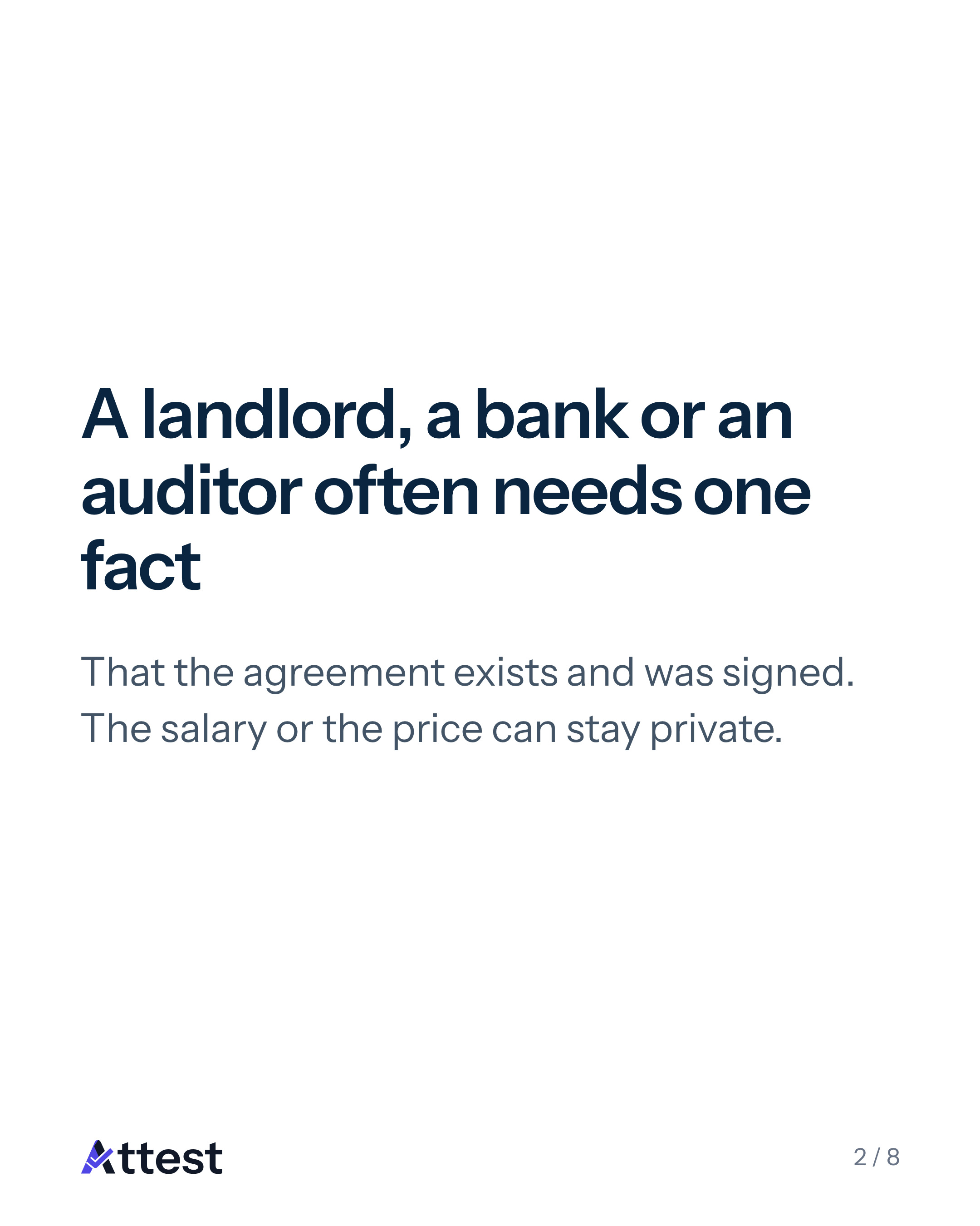 Slide 2 of 8. A landlord, a bank or an auditor often needs one fact. That the agreement exists and was signed. The salary or the price can stay private.