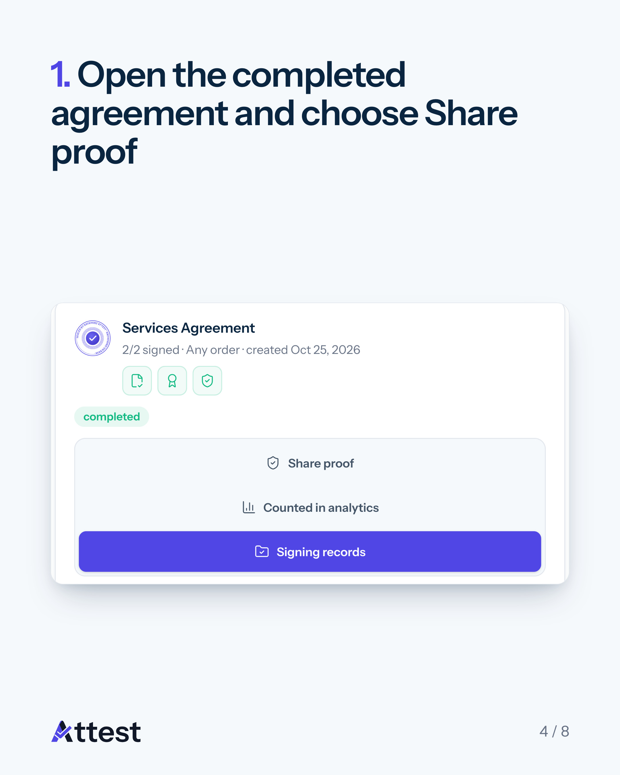 Slide 4 of 8. 1. Open the completed agreement and choose Share proof.
