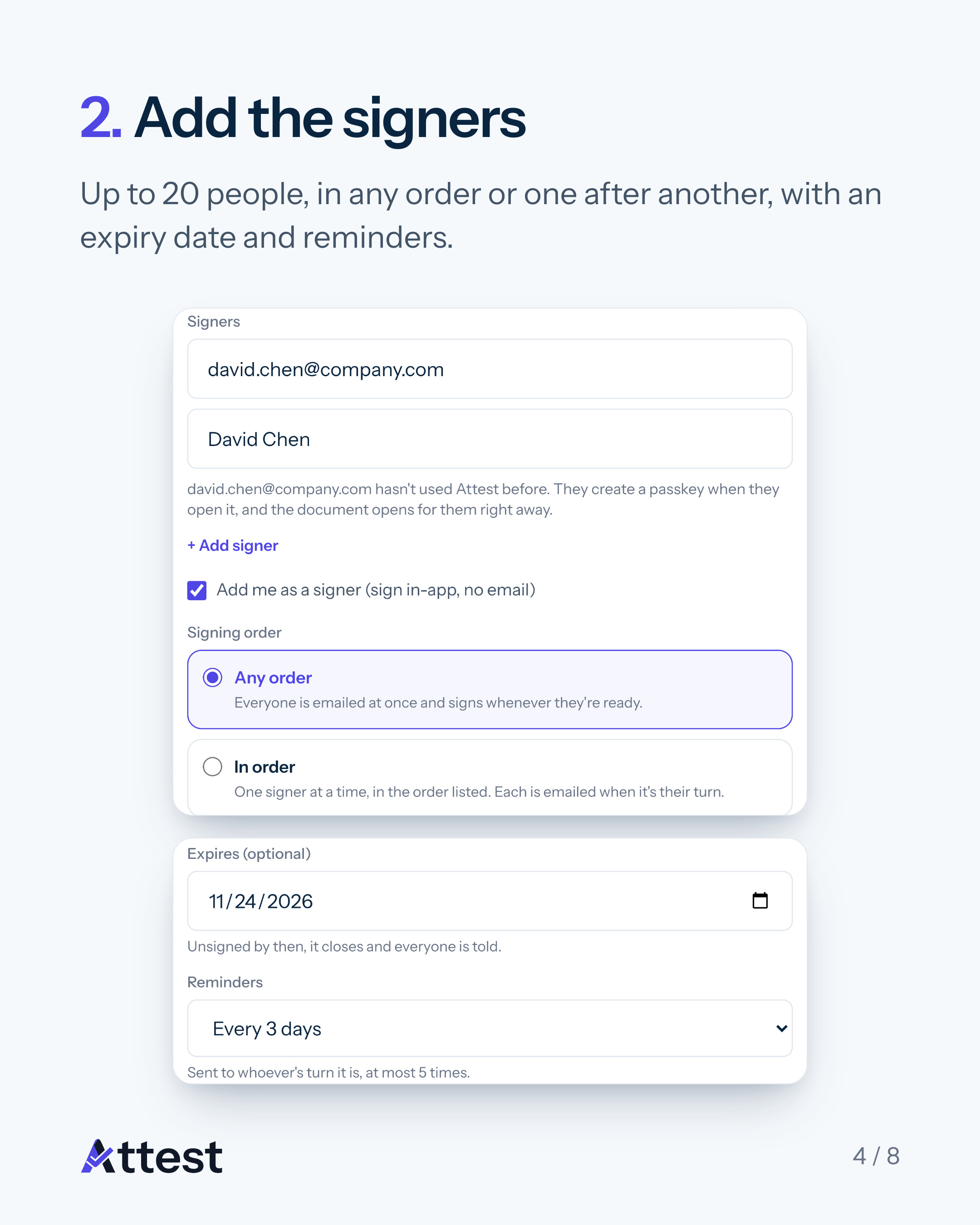 Slide 4 of 8. 2. Add the signers. Up to 20 people, in any order or one after another, with an expiry date and reminders.