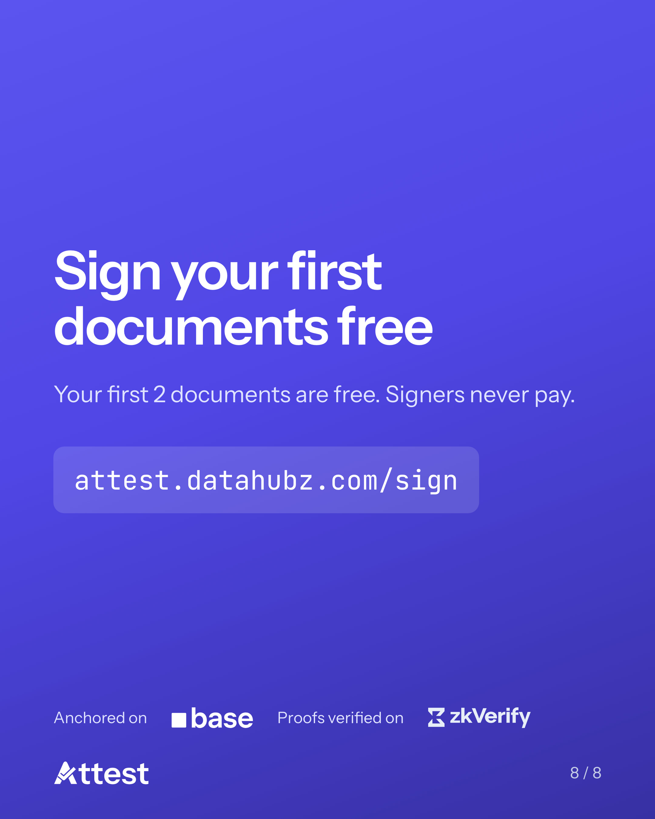 Slide 8 of 8. Sign your first documents free. Your first 2 documents are free. Signers never pay.