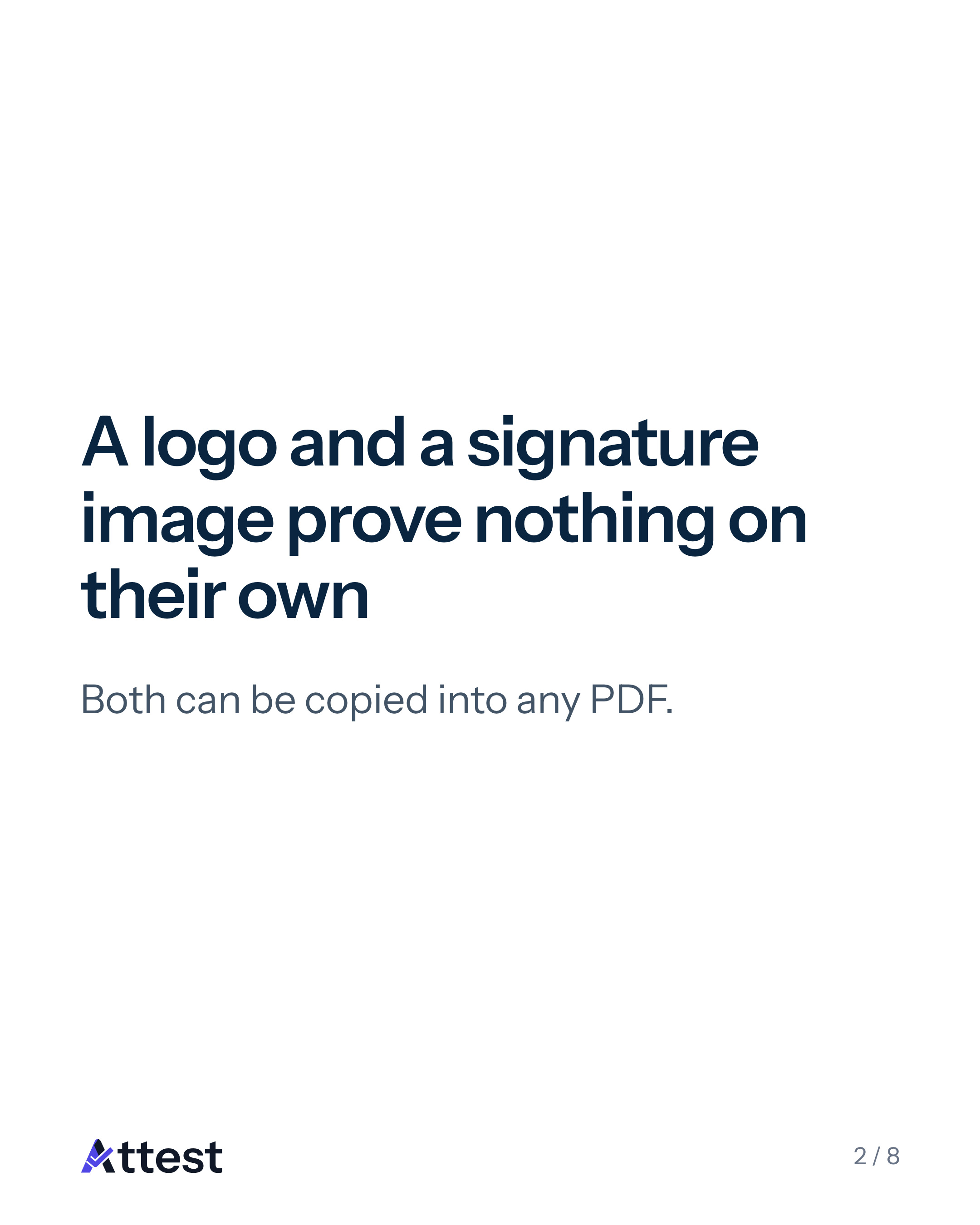 Slide 2 of 8. A logo and a signature image prove nothing on their own. Both can be copied into any PDF.