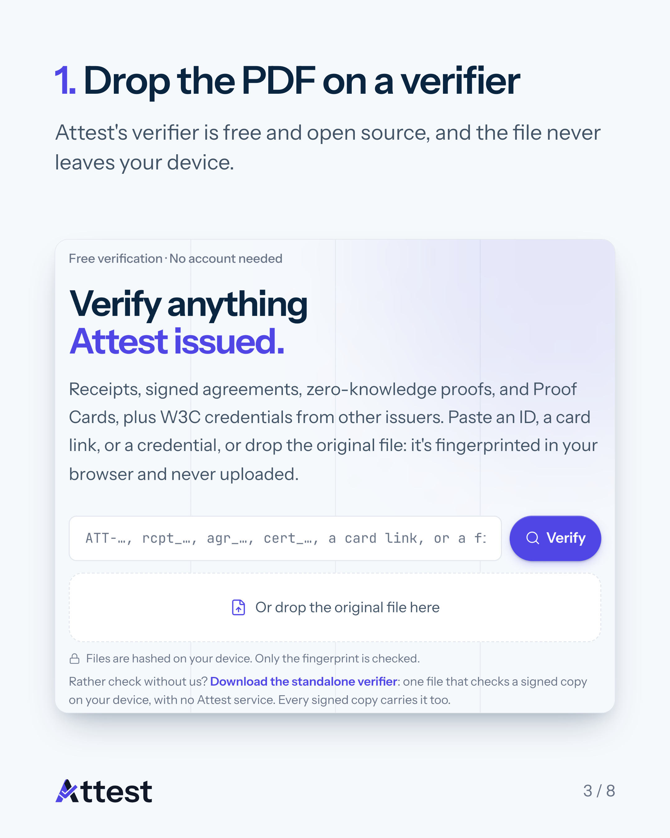 Slide 3 of 8. 1. Drop the PDF on a verifier. Attest's verifier is free and open source, and the file never leaves your device.